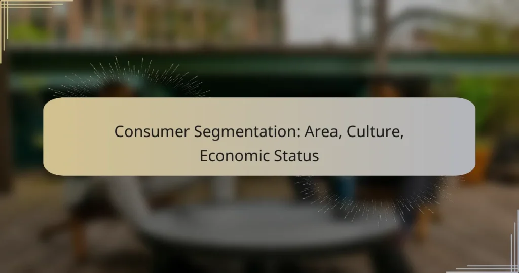 Consumer Segmentation: Area, Culture, Economic Status