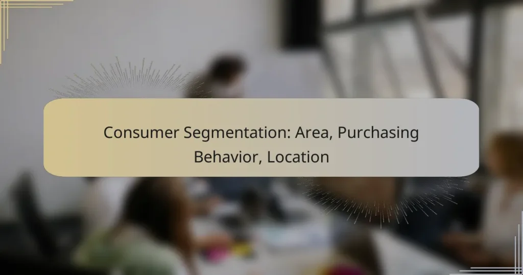 Consumer Segmentation: Area, Purchasing Behavior, Location