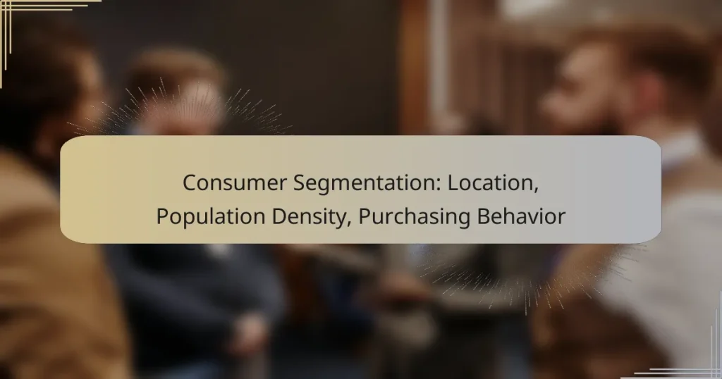 Consumer Segmentation: Location, Population Density, Purchasing Behavior
