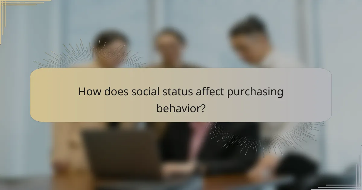 How does social status affect purchasing behavior?