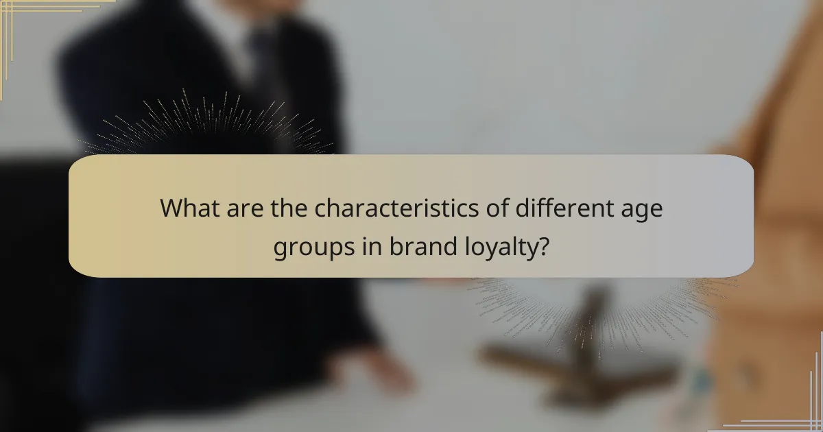 What are the characteristics of different age groups in brand loyalty?